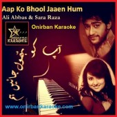 Aap Ko Bhool Jayen Hum Karaoke By Ali Abbas & Sara Reza (Pakistani_Mp4)