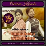 Ami Dur Hote Tomarei Dekhechi Karaoke By Debolina Nandy & Sayak Chakraborty (Scrolling)