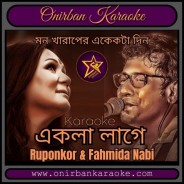 Ekla Lage - Mon Kharaper Ekekta Din Karaoke By Rupankar & Fahmida Nabi (Scrolling)