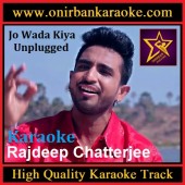 Jo Wada Kiya Karaoke By Rajdeep Chatterjee (Unplagged) (Mp4)