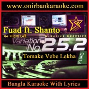 Mon Valo Nei Karaoke (Tomake Vebe Lekha) By Fuad ft. Shanto (Mp4)