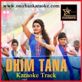 Dhim Tana (Mone Rong Legeche) By Akriti Kakar (Karaoke-Mp4)