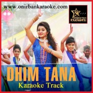 Dhim Tana (Mone Rong Legeche) By Akriti Kakar (Karaoke-Mp4)